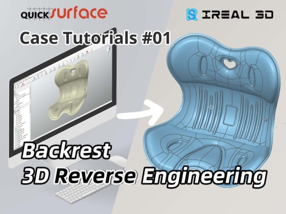 Reverse Engineering Backrest | Use QUICKSURFACE to Create CAD from 3D Data Scanned by iReal M3