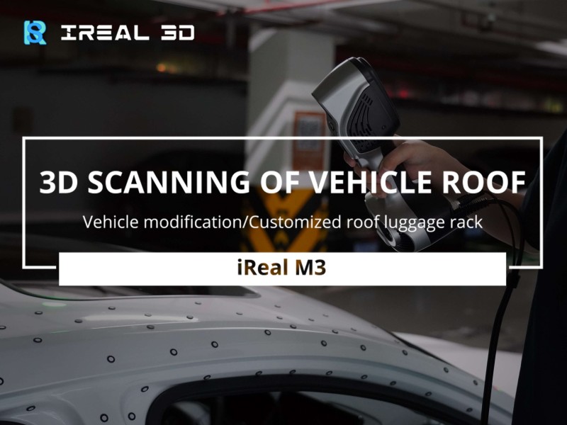 iReal M3 3D Scanning the Vehicle Rooftop to Customize Luggage Rack System